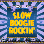 Slow Boogie Rockin', Vol. 7 - Verschillende artiesten