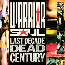 Last Decade Dead Century - Warrior Soul