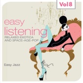 Easy Listening, Vol. 8 (Relaxed Exotica and Space-Age-Pop, Easy Jazz) artwork