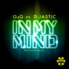 In My Mind (G&G vs. D-Jastic) [Remixes]
