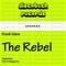 The Rebel (feat. Wladi) - Frank Valon lyrics