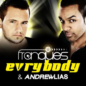 Evrybody - Single by Franques & Andrew Lias album reviews, ratings, credits