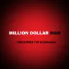 Million Dollar Man - Single album lyrics, reviews, download