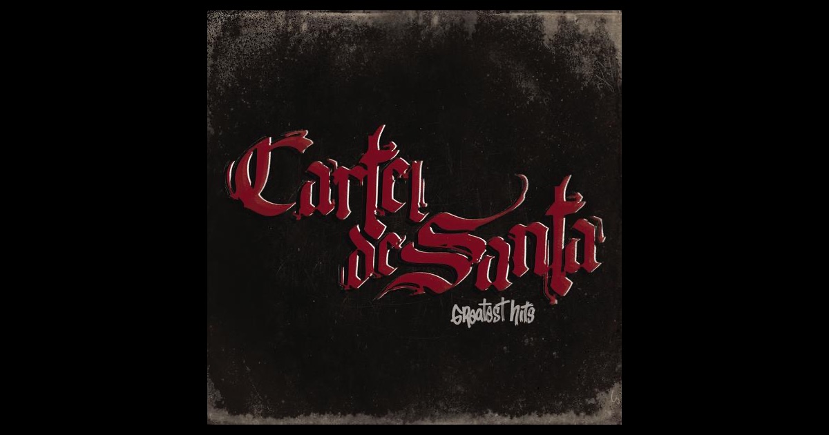 Cartel De Santa: Greatest Hits De Cartel De Santa En Apple Music