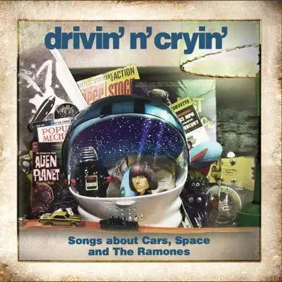 Songs About Cars, Space and The Ramones - EP - Drivin' n' Cryin'