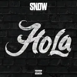 Hola - Single - Snow Tha Product