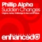 Sudden Changes (Original Mix) - Phillip Alpha lyrics