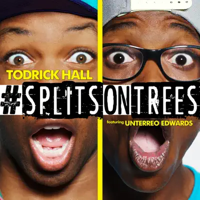 #SplitsOnTrees (feat. Unterreo Edwards) - Single - Todrick Hall