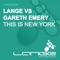 This Is New York - Lange & Gareth Emery lyrics