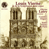 Louis Vierne: Symphonies pour orgue - Olivier Latry