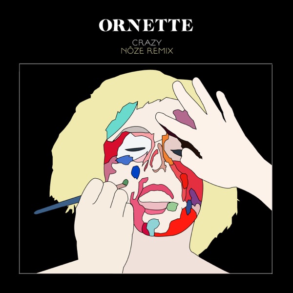 Crazy (Nôze Remix) - Single - Ornette