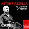 The Ultimate Collection: 50 Best of Tango Argentino