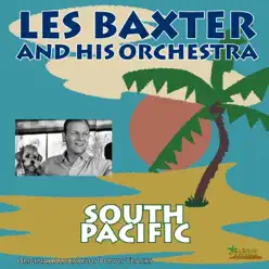 South Pacific (Original Album Plus Bonus Tracks) - Les Baxter & His Orchestra South Pacific (Original Album Plus Bonus Tracks) - Les Baxter & His Orchestra