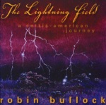 Robin Bullock - The Lightning Field