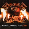 Machine F**king Head Live