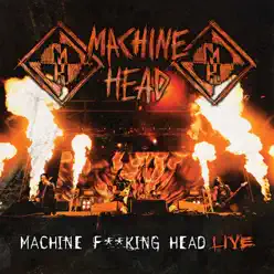 Machine F**king Head Live - Machine Head