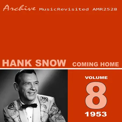 Coming Home - Hank Snow