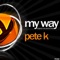 My Way (Diego Frepz Remix) - Pete K lyrics