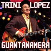 Trini Lopez - Guantanamera