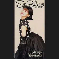 SO BLUE - Single - Moritaka Chisato SO BLUE - Single - Moritaka Chisato