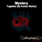 Together (Dj Vortex Remix) - Mystery lyrics