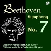 BEETHOVEN: SYMPHONY NO.7/ Philharmonisches Orchestra, Dirigent & Vladimir Petroschoff, Conductor artwork