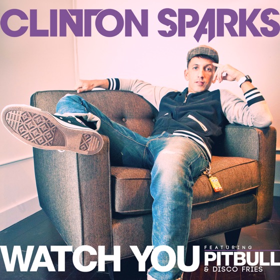 Cover artwork for Watch You (feat. Pitbull & Disco Fries)