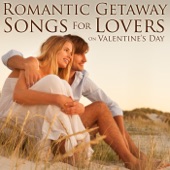 Romantic Getaway Songs for Lovers on Valentine's Day artwork