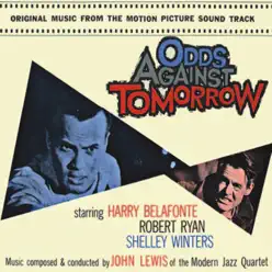 Odds Against Tomorrow (Soundtrack) [Remastered] - John Lewis