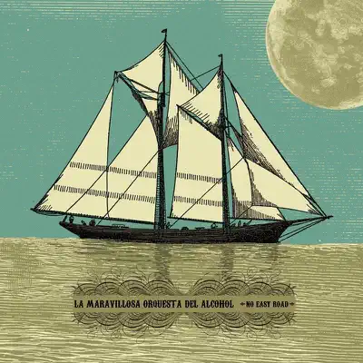 No Easy Road - EP - La Maravillosa Orquesta Del Alcohol No Easy Road - EP - La Maravillosa Orquesta Del Alcohol