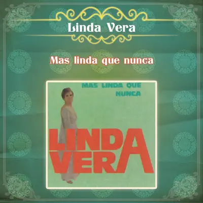 Linda Vera... Más Linda que Nunca - Linda Vera Linda Vera... Más Linda que Nunca - Linda Vera
