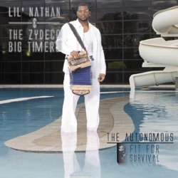 Lil' Nathan & the Zydeco Big Timers - That L'Argent (Remix) (feat. Tucka)