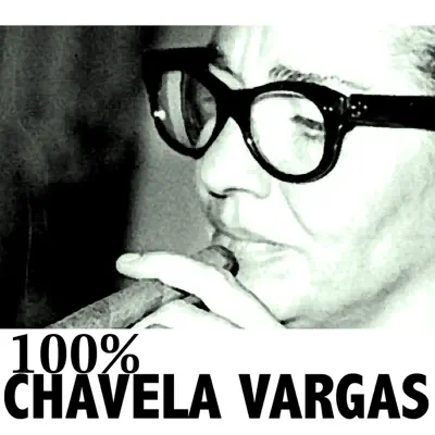 100% Chavela Vargas - Chavela Vargas