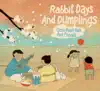 Rabbit Days and Dumplings album lyrics, reviews, download