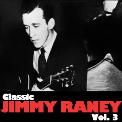 Classic Jimmy Raney, Vol. 3 - Jimmy Raney Classic Jimmy Raney, Vol. 3 - Jimmy Raney