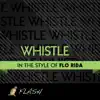 Stream & download Whistle (Originally by Flo Rida) [Karaoke / Instrumental] - Single