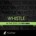 Whistle (Originally by Flo Rida) [Karaoke / Instrumental] - Single song reviews