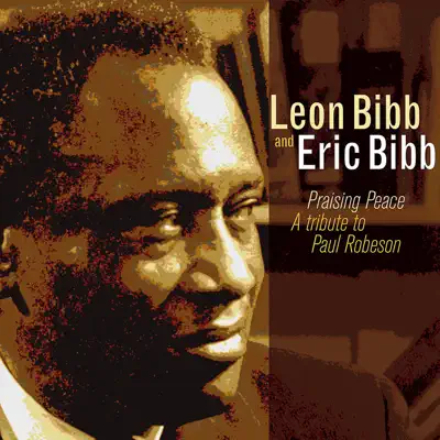 Praising Peace: A Tribute To Paul Robeson - Eric Bibb