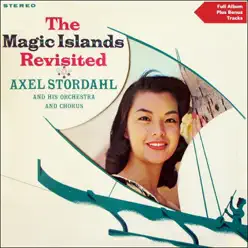 The Magic Islands Revisited (Bonus Track Version) - Axel Stordahl & His Orchestra The Magic Islands Revisited (Bonus Track Version) - Axel Stordahl & His Orchestra