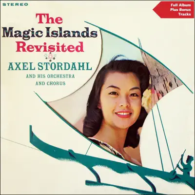 The Magic Islands Revisited (Bonus Track Version) - Axel Stordahl & His Orchestra