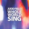 Whole World Sing - Single