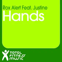 Hands (feat. Justine) - Single by Rox Alert album reviews, ratings, credits