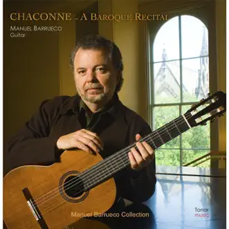 Chaconne - A Baroque Recital by Manuel Barrueco album reviews, ratings, credits