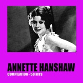 Annette Hanshaw - Happy Days Are Here Again