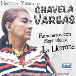 Historia Musical de Chavela Vargas: La Llorona - Chavela Vargas