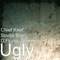Ugly - Chief Keef, Soulja Boy Tell 'Em & D.Flores Sodmg lyrics