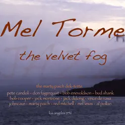 The Velvet Fog - Mel Tormé The Velvet Fog - Mel Tormé