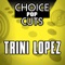 Choice Pop Cuts: Trini Lopez (Re-Recorded Versions)