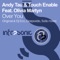 Over You (Solis Remix) - Andy Tau & Touch Enable lyrics