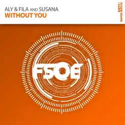 Without You - Aly & Fila Without You - Aly & Fila